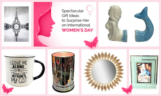 Spectacular Gift Ideas to Surprise Her on International Women’s Day