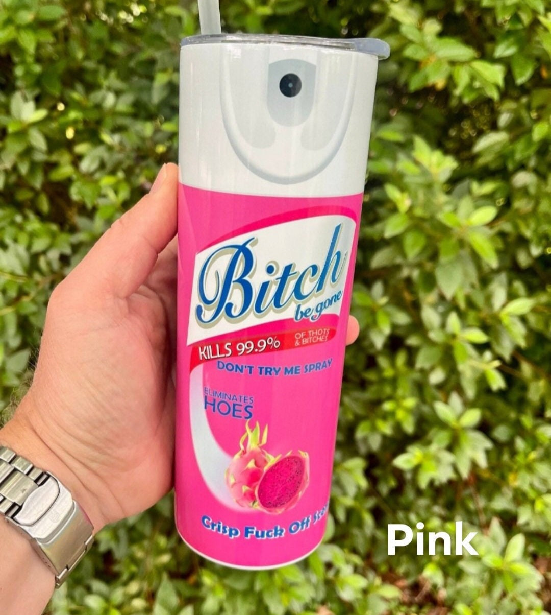 Bitch Be Gone Insulated Blue Tumbler With Straw