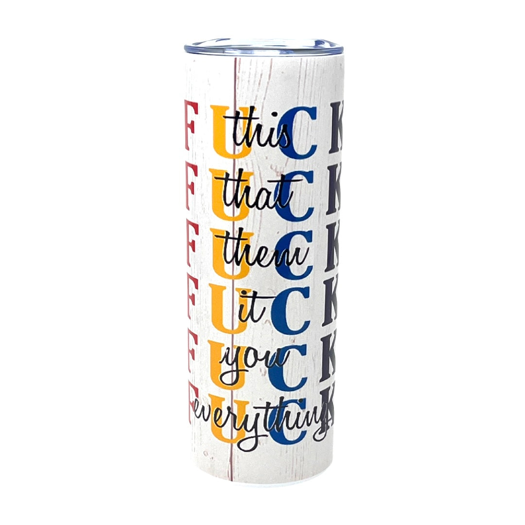 Fuck Insulated Tumbler With Straw