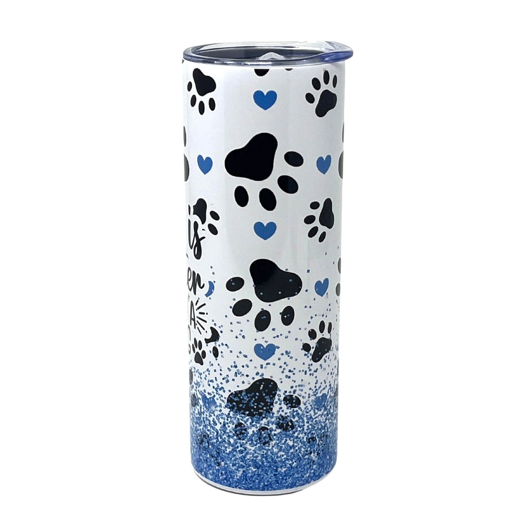 Life Is Better With A Dog Insulated Tumbler With Straw