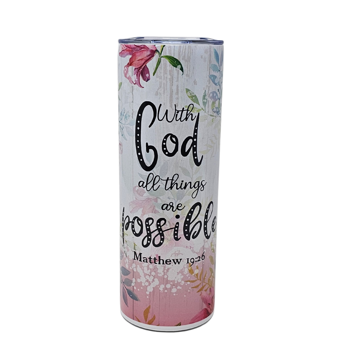 With God All Things Are Possible Insulated Tumbler With Straw