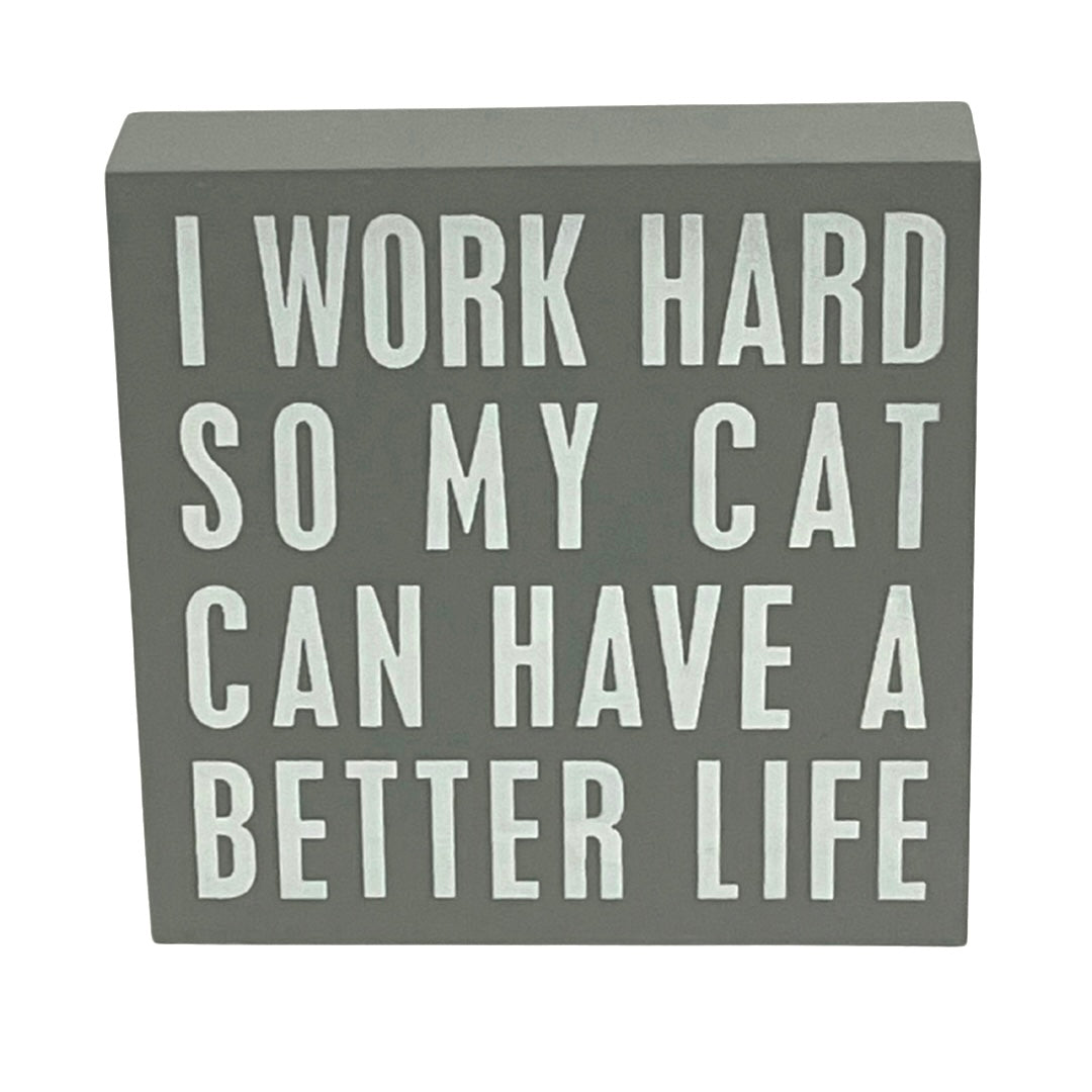 I Work Hard Cat Block