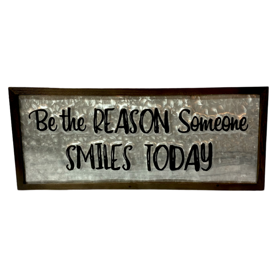 Be The Reason Metal Sign