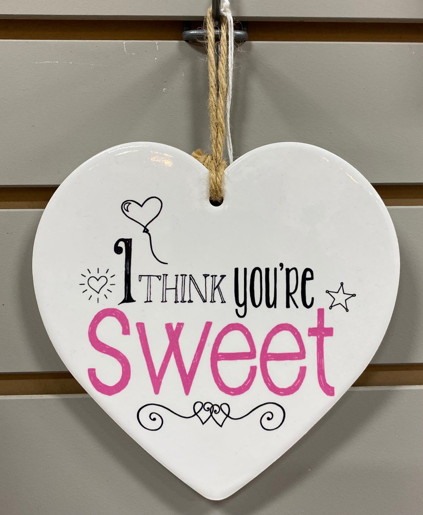I Think You’re Sweet Ceramic Hanging Heart