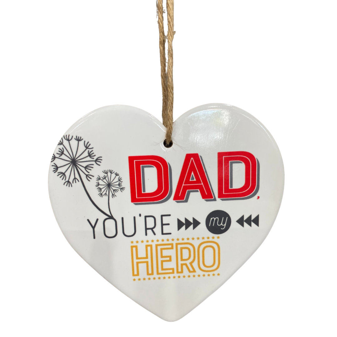 Dad You're A Hero Ceramic Hanging Heart