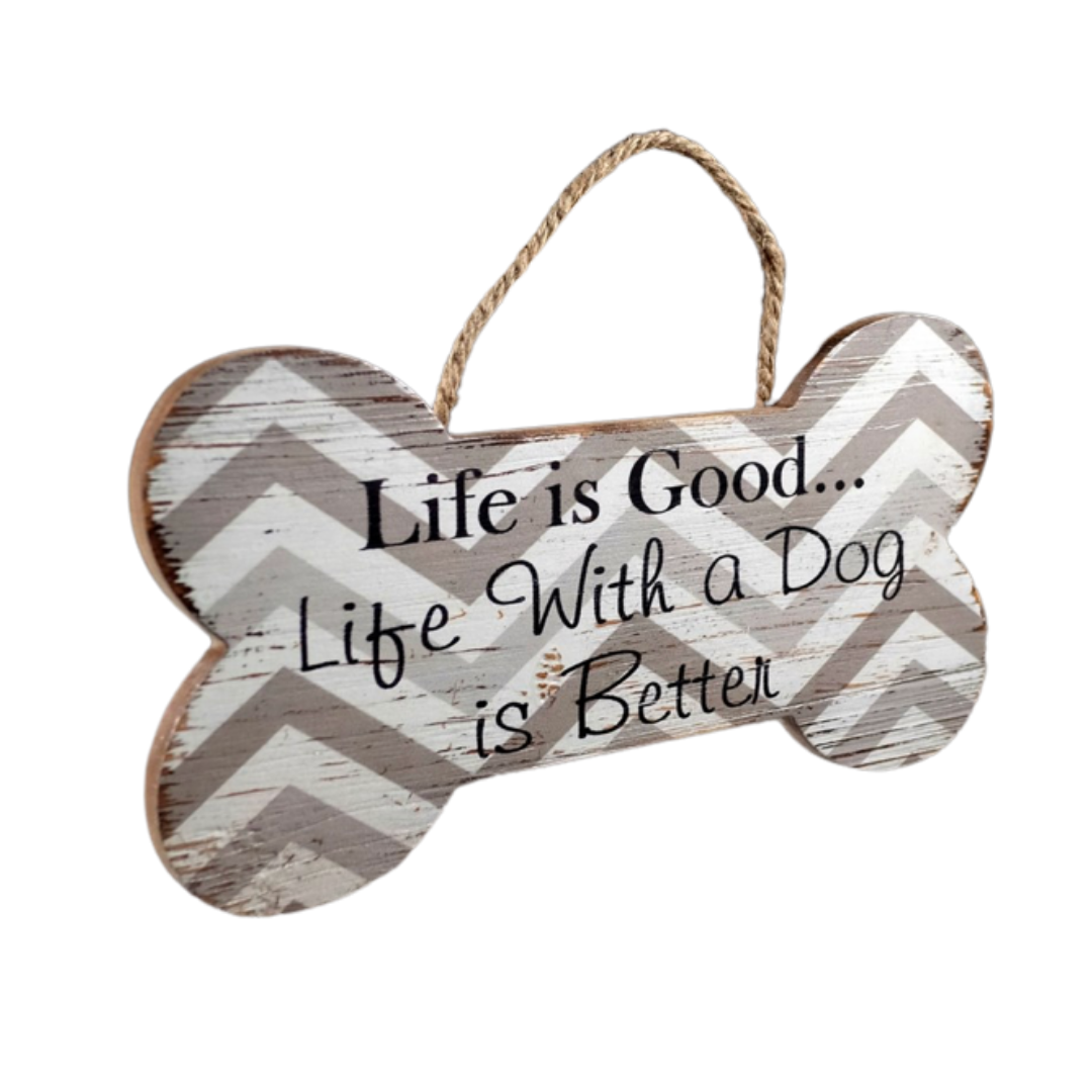 Life Is Good Dog Bone Sign