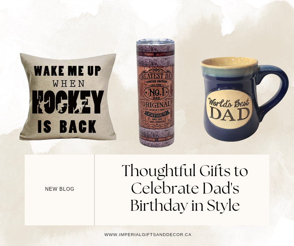 Thoughtful Gifts to Celebrate Dad's Birthday in Style