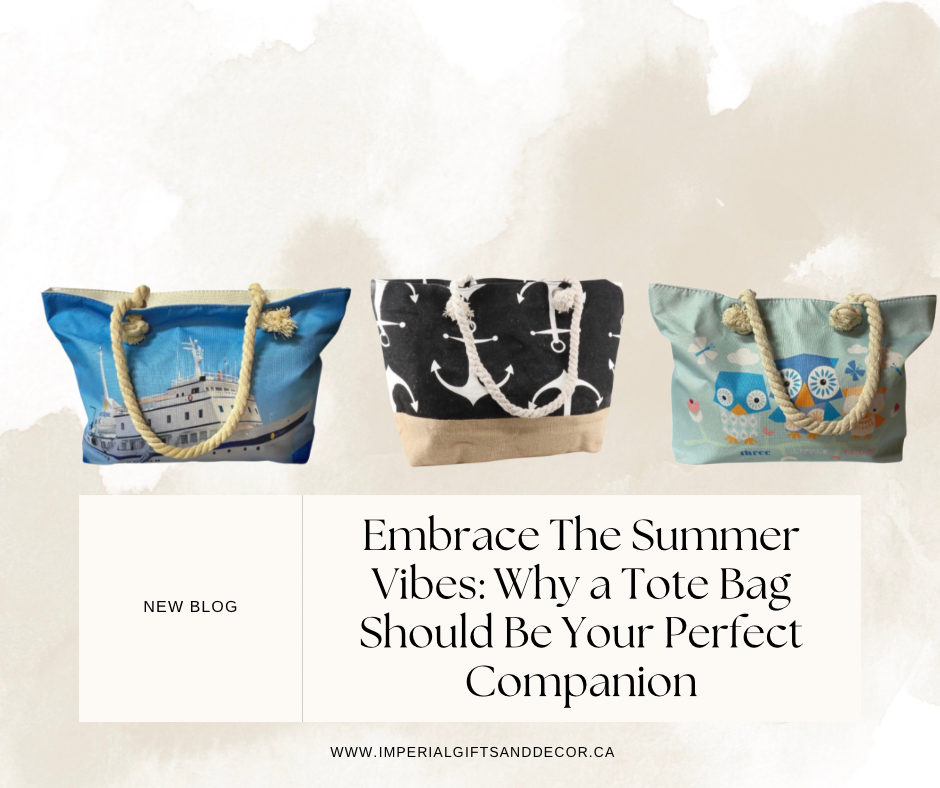 Embrace the Summer Vibes: Why a Tote Bag Should Be Your Perfect Companion