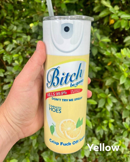 Bitch Be Gone Insulated Blue Tumbler With Straw