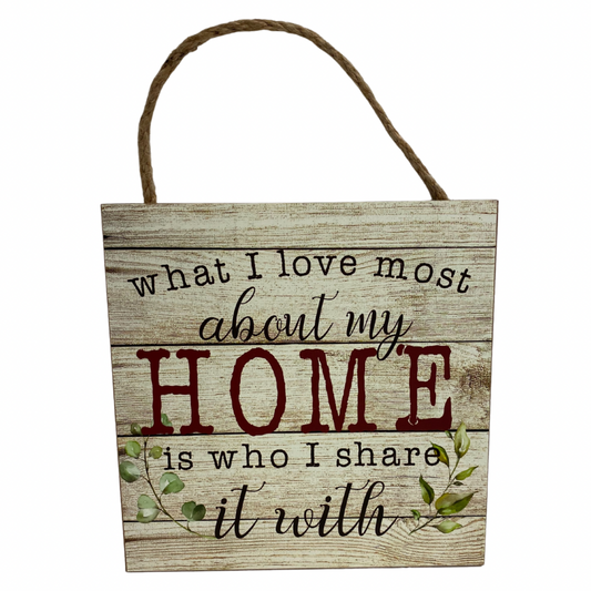 Who I Share It With Wooden Hanging Sign
