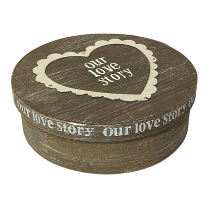Our Love Story Round Wooden Box