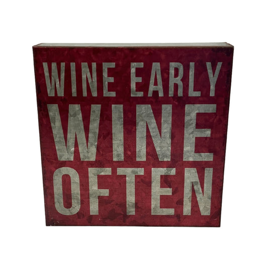 Wine Early Wine Often Metal Sign