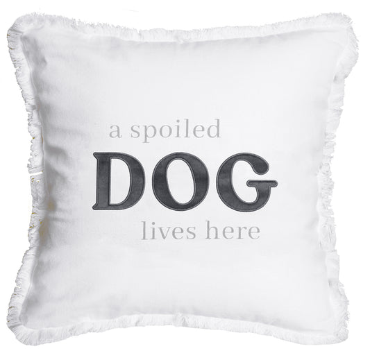 Spoiled Dog Pillow