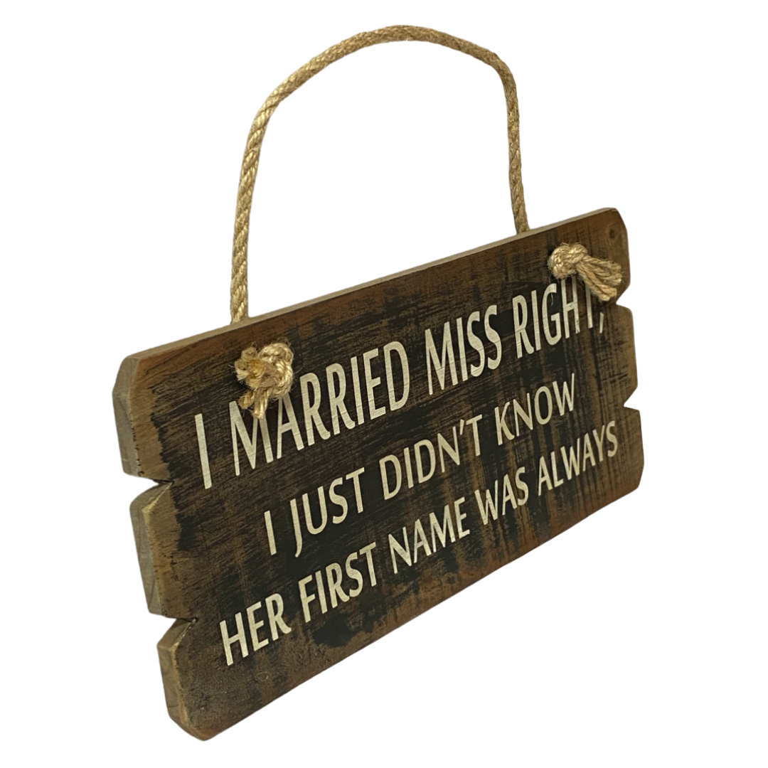 Miss Always Right Wooden Hanging Sign