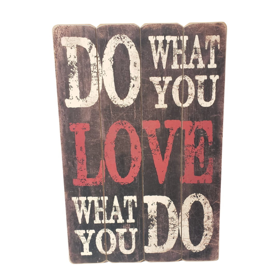 Do What You Love Slat Sign