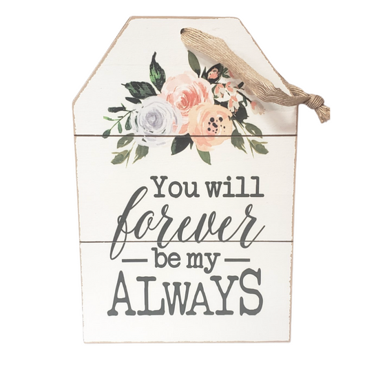 Forever & Always Wooden Hanging Sign