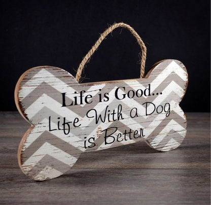 Life Is Good Dog Bone Sign