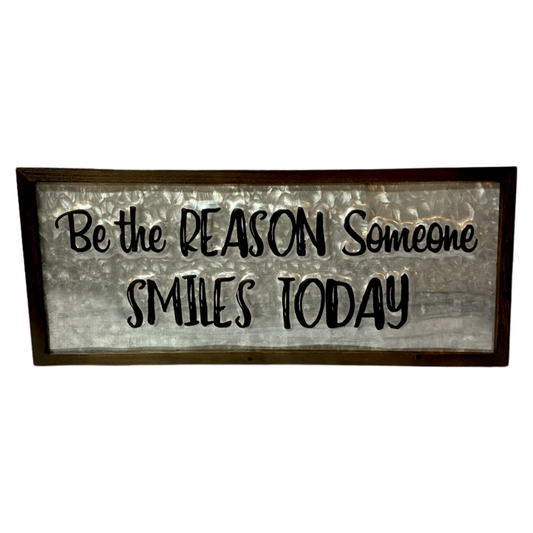 Be The Reason Metal Sign