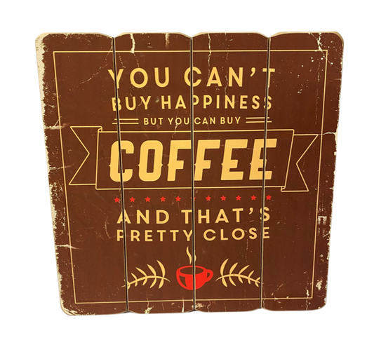 You Can Buy Coffee Wooden Sign