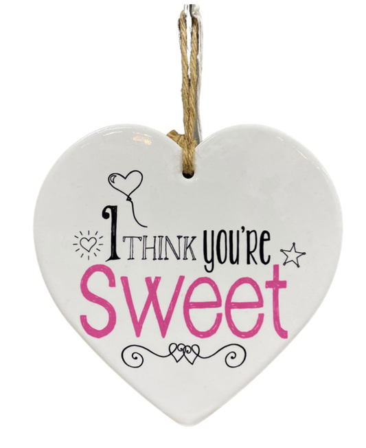 I Think You’re Sweet Ceramic Hanging Heart