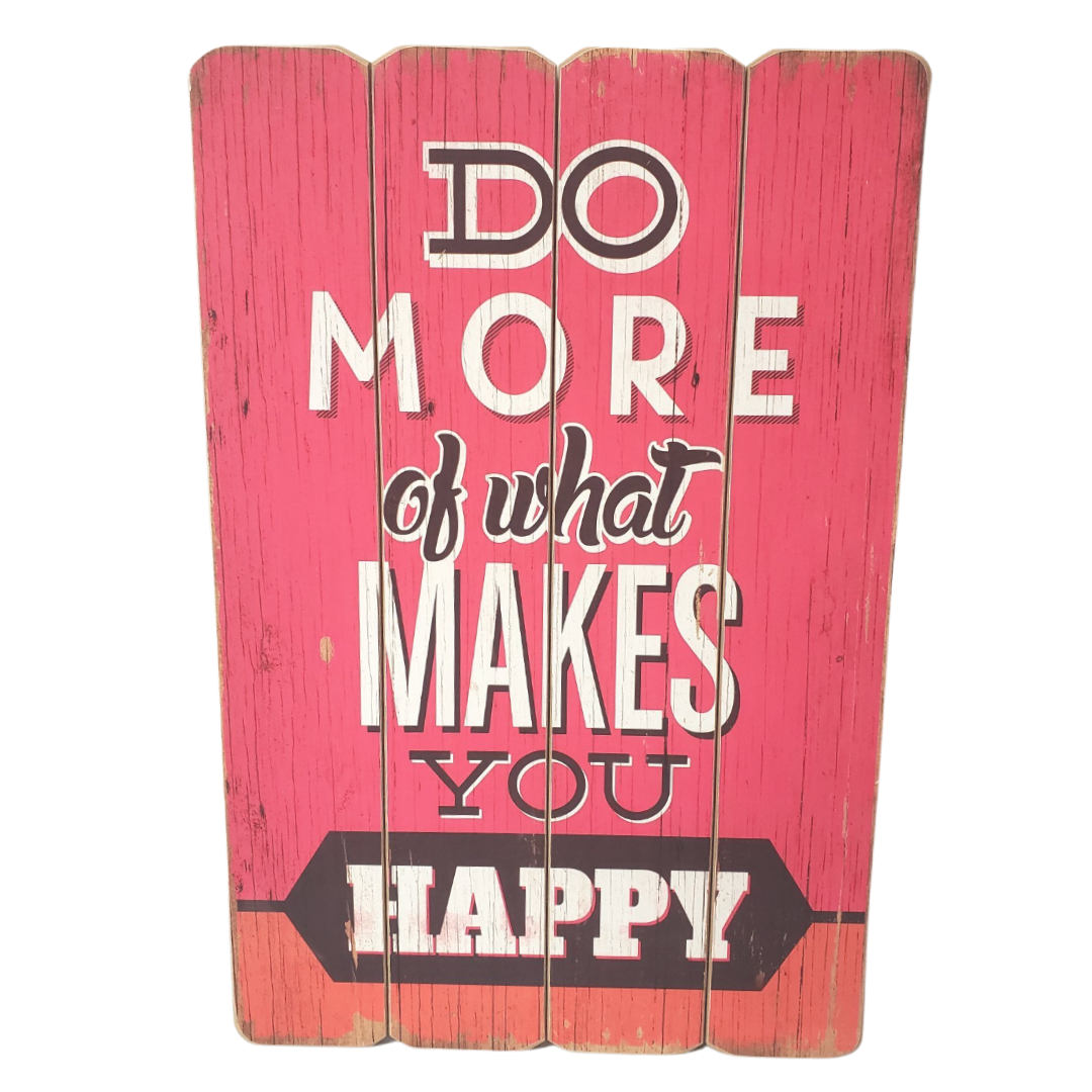 What Makes You Happy Slat Sign