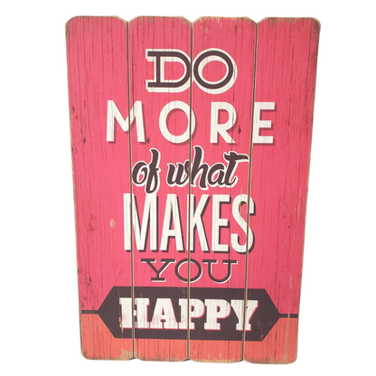 What Makes You Happy Slat Sign