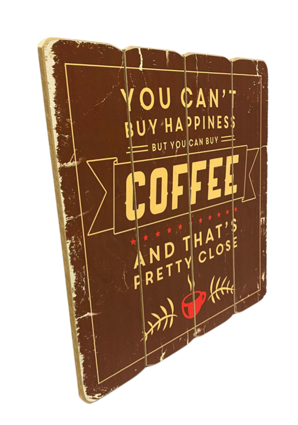 You Can Buy Coffee Wooden Sign