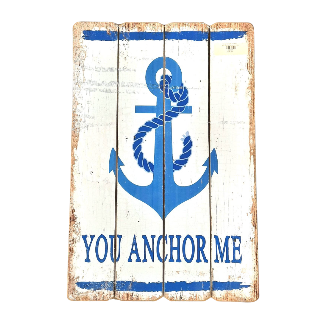 You Anchor Me - Wooden Sign - Imperial Gifts And Decor