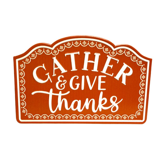 Gather & Give Thanks Metal Standing Sign