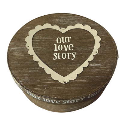 Our Love Story Round Wooden Box